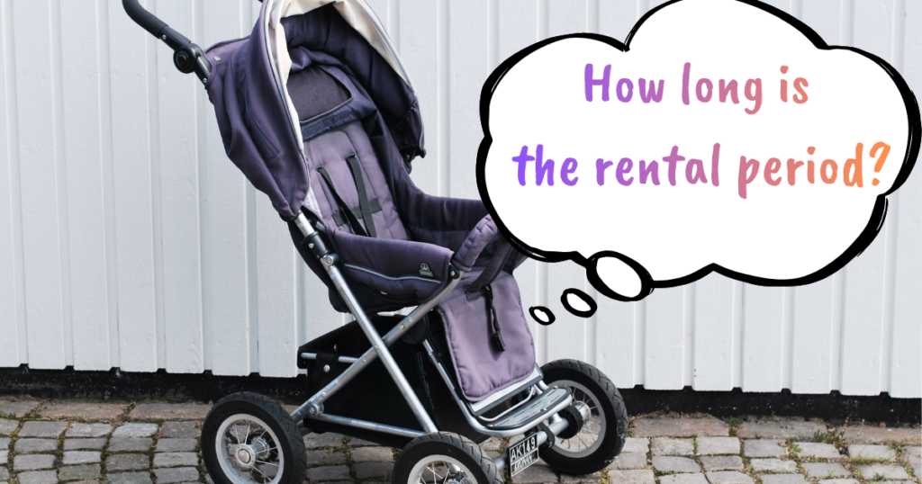 How Long is the rental periad?の文字とベビーカーの写真
